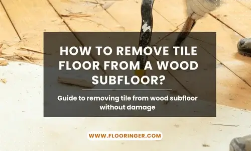 How to Remove Tile Floor from a Wood Subfloor