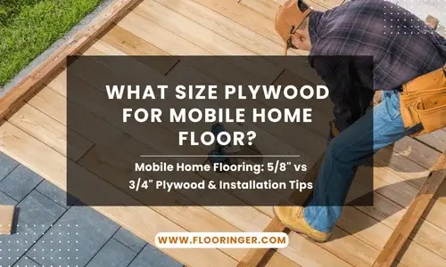 what size plywood for mobile home floor