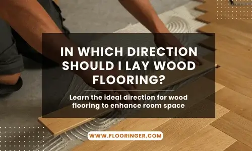 which direction should i lay wood flooring