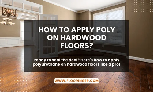 How to Apply Poly on Hardwood Floors