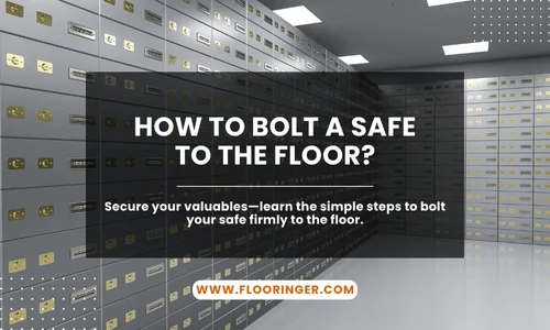 How to Bolt a Safe to the Floor