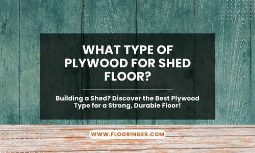 what type of plywood for shed floor