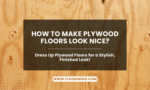 how to make plywood floors look nice